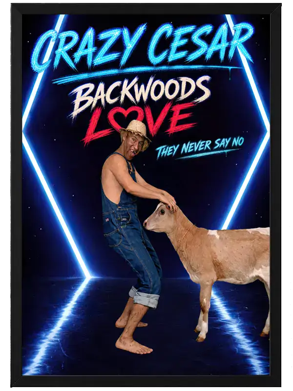 Crazy Cesar with a goat in front of neon "Backwoods Love" sign, American Idol themed poster.